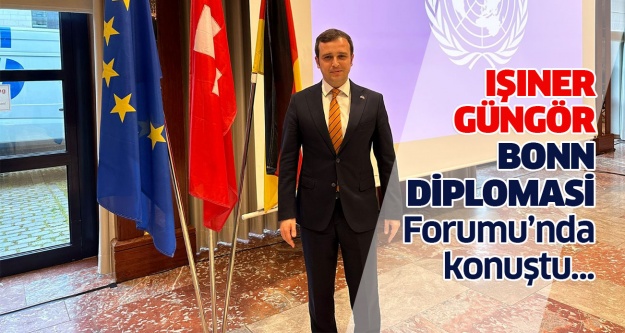 Işıner Güngör, Bonn Diplomasi Forumu’nda konuştu