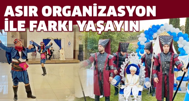 Asır Organizasyon ile Farkı Yaşayın