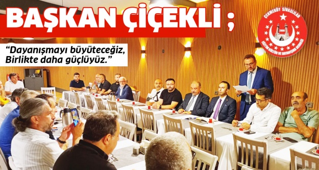 Başkan Çiçekli, daha güçlü birliktelikler için yeni başarıları işaret etti..