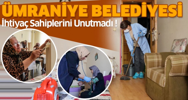 ÜMRANİYE’DE İHTİYAÇ SAHİPLERİ UNUTULMUYOR