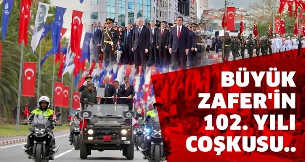 Yurdun dört bir yanında Büyük Zafer'in 102. yılı coşkusu..