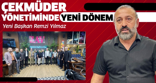 Çekmeküder Yönetiminde Yeni Dönem