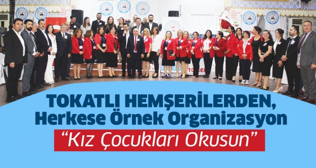 TOKATLI HEMŞERİLERDEN HERKESE ÖRNEK ORGANİZASYON..