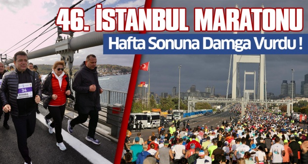 46. İstanbul Maratonu Haftsonuna Damga Vurdu !