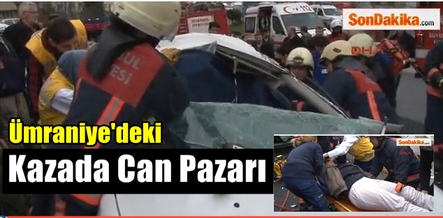 Ümraniye'deki Kazada Can Pazarı