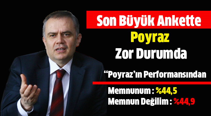 Bu anket Poyraz'ı zor duruma bırakır