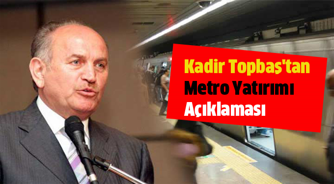 Topbaş'tan metro yatırımı açıklaması