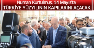 Numan Kurtulmuş, 14 Mayıs'ta Türkiye Yüzyılının kapılarını açacak