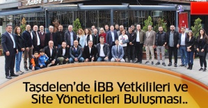 Taşdelen’de İBB Yetkilileri Ve Site Yöneticileri Buluşması..