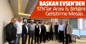 Başkan Evsen’den Stk’lar Arası İşbirliğini Geliştirme Mesajı..