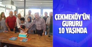 Çekmeköy'ün Gururu 10 Yaşında !