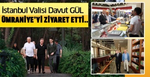 İstanbul Valisi Davut Gül Ümraniye’yi Ziyaret Etti