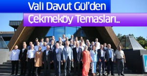 Vali Davut Gül’den Çekmeköy Temasları..