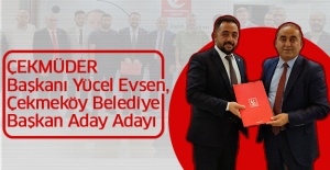 Çekmüder Başkanı Yücel Evsen Çekmeköy Belediye Başkan Aday Adayı