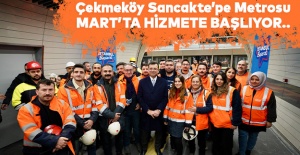 Çekmeköy Sancaktepe Metrosu Mart’ta hizmete başlıyor..