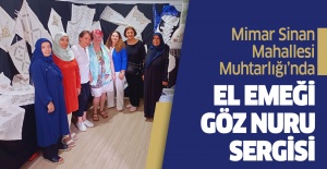 Mimar Sinan Muhtarlığı’nda el emeği göz nuru sergisi..