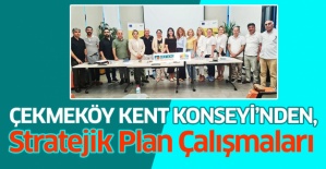 Çekmeköy Kent Konseyi, Stratejik Plan Çalışmalarına Katkıda Bulundu..