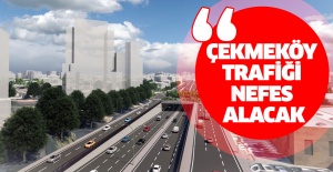 ÇEKMEKÖY TRAFİĞİ NEFES ALACAK