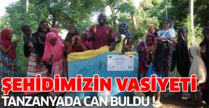 ŞEHİDİN VASİYETİ TANZANYA’DA GERÇEKLEŞTİ