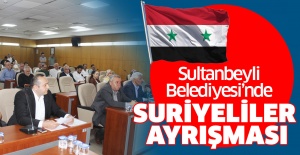 Sultanbeyli Belediye Meclisi’nde Suriyeliler ayrışması..