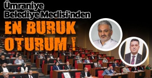 Ümraniye Belediye Meclisi’nden en buruk oturum!