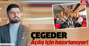 ÇEGEDER AÇILIŞ İÇİN HAZIRLANIYOR...