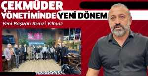 Çekmeküder Yönetiminde Yeni Dönem