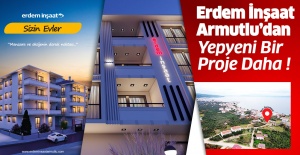 Erdem İnşaat Armutlu’dan Yepyeni Bir Proje Daha !