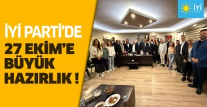 İYİ PARTİ’DE 27 EKİM’E BÜYÜK HAZIRLIK..