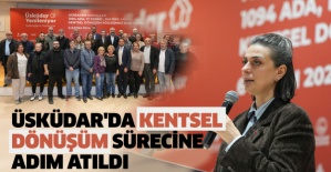 Üsküdar'da Kentsel Dönüşüm Sürecine Adım Atıldı