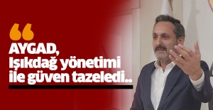 AYGAD, Işıkdağ yönetimi ile güven tazeledi..