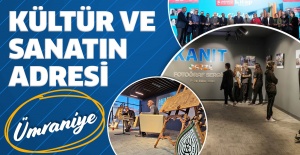 KÜLTÜR VE SANATIN MERKEZİ: ÜMRANİYE