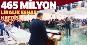 465 Milyon Liralık Esnaf Kredisi