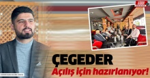 ÇEGEDER AÇILIŞ İÇİN HAZIRLANIYOR !